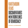 Kartemquin Films: Documentaries on the Frontlines of Democracy - Hardcover