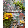 Conscious Creativity: Look, Connect, Create - Paperback