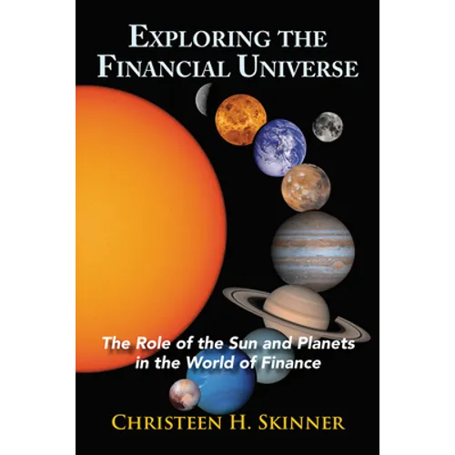 Exploring the Financial Universe: The Role of the Sun and Planets in the World of Finance - Paperback