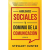 Habilidades Sociales y Dominio de la Comunicación (2 en 1): Domina las Conversaciones y Mejora tu Carisma. Aprende a Analizar a las Personas, Supera l - Paperback