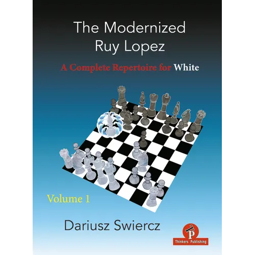 The Modernized Ruy Lopez - Volume 1: A Complete Repertoire for White - Paperback