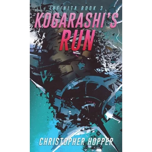 Kogarashi's Run (Infinita Book 3) - Paperback