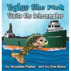 Tyler the Fish Visits the Schoonmaker - Paperback