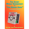 The Secret World Government or "The Hidden Hand": The Unrevealed in History - Paperback