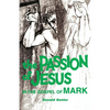 The Passion of Jesus in the Gospel of Mark: Volume 2 - Paperback