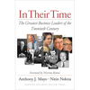 In Their Time: The Greatest Business Leaders of the Twentieth Century - Hardcover