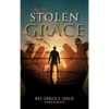 Stolen Grace: A Memoir: How God Rescued Me from the Jaws and Claws of the United Methodist Church THIRD EDITION - Hardcover