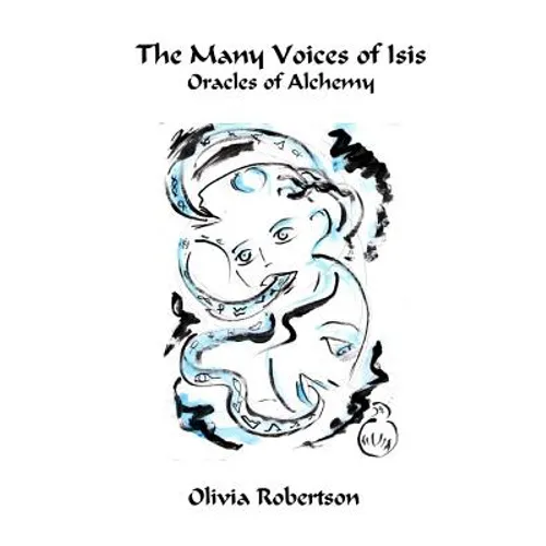 The Many Voices of Isis: Oracles of Alchemy - Paperback
