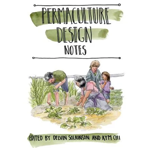 Permaculture Design Notes - Paperback