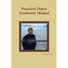 Practical Down Syndrome Manual - Paperback