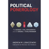 Political Ponerology: The Science of Evil, Psychopathy, and the Origins of Totalitarianism - Paperback