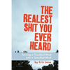 The Realest Shit You Ever Heard: Turning a Troubled Mind Into a Satisfied Mind - Paperback