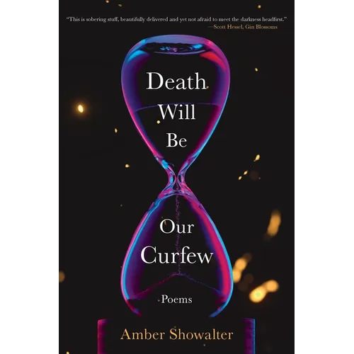 Death Will Be Our Curfew: Poems - Paperback