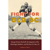 Fight for Old DC: George Preston Marshall, the Integration of the Washington Redskins, and the Rise of a New NFL - Hardcover