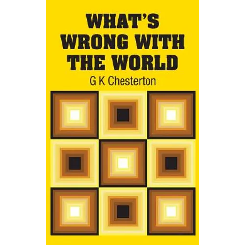 What's Wrong with the World - Hardcover