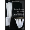 White House Butlers: A History of White House Chief Ushers and Butlers - Paperback