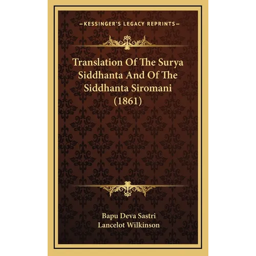 Translation Of The Surya Siddhanta And Of The Siddhanta Siromani (1861) - Hardcover