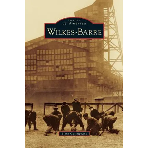 Wilkes-Barre - Hardcover