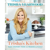 Trisha's Kitchen: Easy Comfort Food for Friends and Family - Hardcover