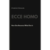 Ecce Homo: How One Becomes What One Is - Hardcover