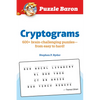 Puzzle Baron Cryptograms: 100 Brain-Challenging Puzzles--From Easy to Hard! - Paperback