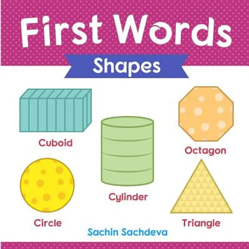 First Words (Shapes): Early Education book of learning geometrical shapes with pictures for kids - Paperback