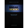 Break Free: How to get free and stay free - Paperback
