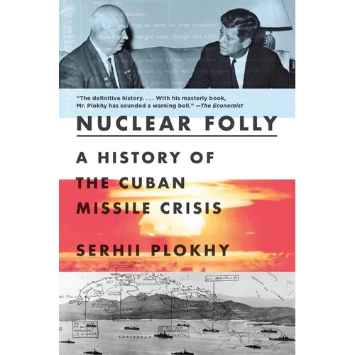 Nuclear Folly: A History of the Cuban Missile Crisis - Paperback