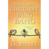 Chickadee Chickadee Bang Bang - Paperback