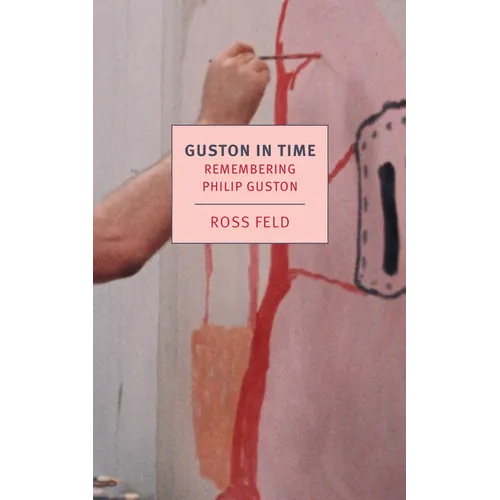Guston in Time: Remembering Philip Guston - Paperback