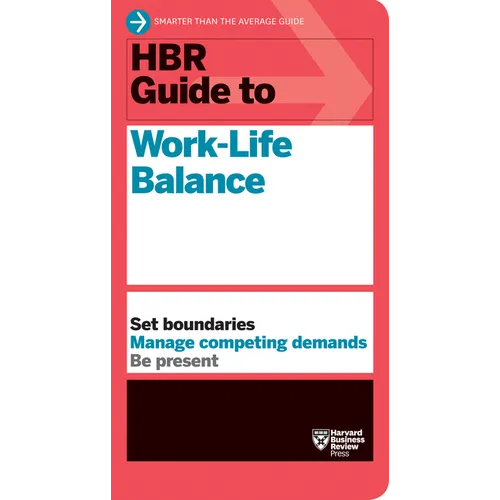 HBR Guide to Work-Life Balance - Hardcover