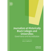 Journalism at Historically Black Colleges and Universities: Governance and Accreditation - Paperback