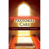 Comprehensive and Effective Pastoral Care: A Guide for Those in Ministry - Paperback