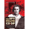 The Spy Who Came in from the Co-Op: Melita Norwood and the Ending of Cold War Espionage - Hardcover