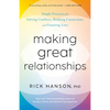 Making Great Relationships: Simple Practices for Solving Conflicts, Building Connection, and Fostering Love - Paperback