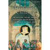 Aristotle's Children: How Christians, Muslims, and Jews Rediscovered Ancient Wisdom and Illuminated the Middle Ages - Paperback
