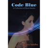 Code Blue: A Collection of Short Stories - Paperback