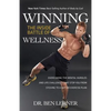Winning the Inside Battle of Wellness: Overcoming the Mental Hurdles and Life Challenges That Stop You From Sticking to a Diet or Exercise Plan - Paperback