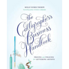 The Calligrapher's Business Handbook: Pricing and Policies for Lettering Artists - Paperback