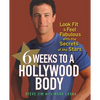 6 Weeks to a Hollywood Body: Look Fit and Feel Fabulous with the Secrets of the Stars - Paperback