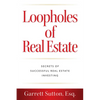 Loopholes of Real Estate: Secrets of Successful Real Estate Investing - Paperback