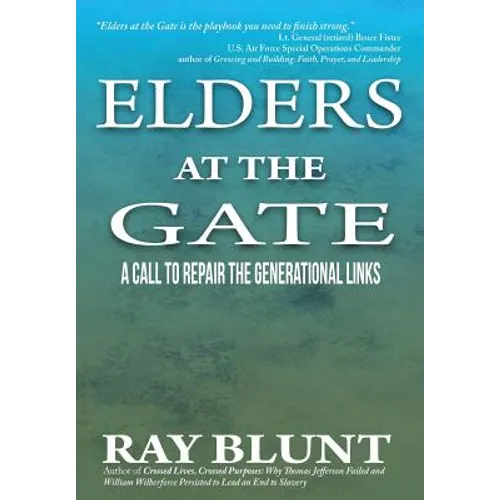 Elders at the Gate: A Call to Repair the Generational Links - Hardcover