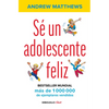 Sé Un Adolescente Feliz / Being a Happy Teen - Paperback