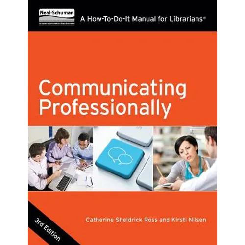 Communicating Professionally: A How-To-Do-It Manual for Librarians - Paperback