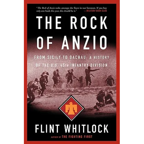 The Rock of Anzio: From Sicily to Dachau, a History of the U.S. 45th Infantry Division - Paperback