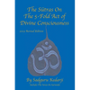 The Sutras On The 5-Fold Act of Divine Consciousness: 2023 Revised Edition - Includes The Verses On Surrender - Paperback