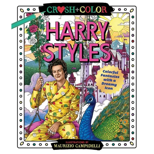 Crush and Color: Harry Styles: Colorful Fantasies with a Dreamy Icon - Paperback