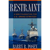 Restraint: A New Foundation for U.S. Grand Strategy - Hardcover