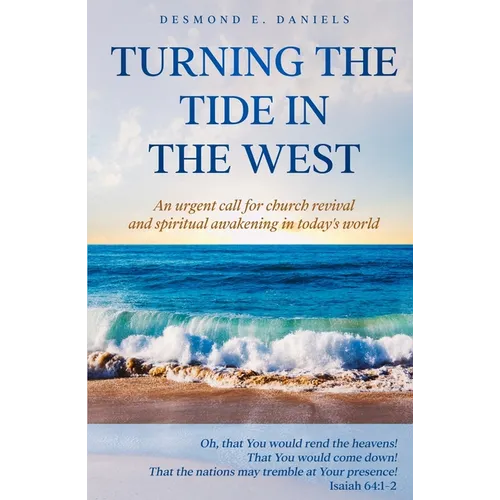 Turning The Tide in The West: An urgent call for church revival and spiritual awakening in today's world - Paperback