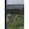 The Age Of Absolutism 1660-1815 - Paperback